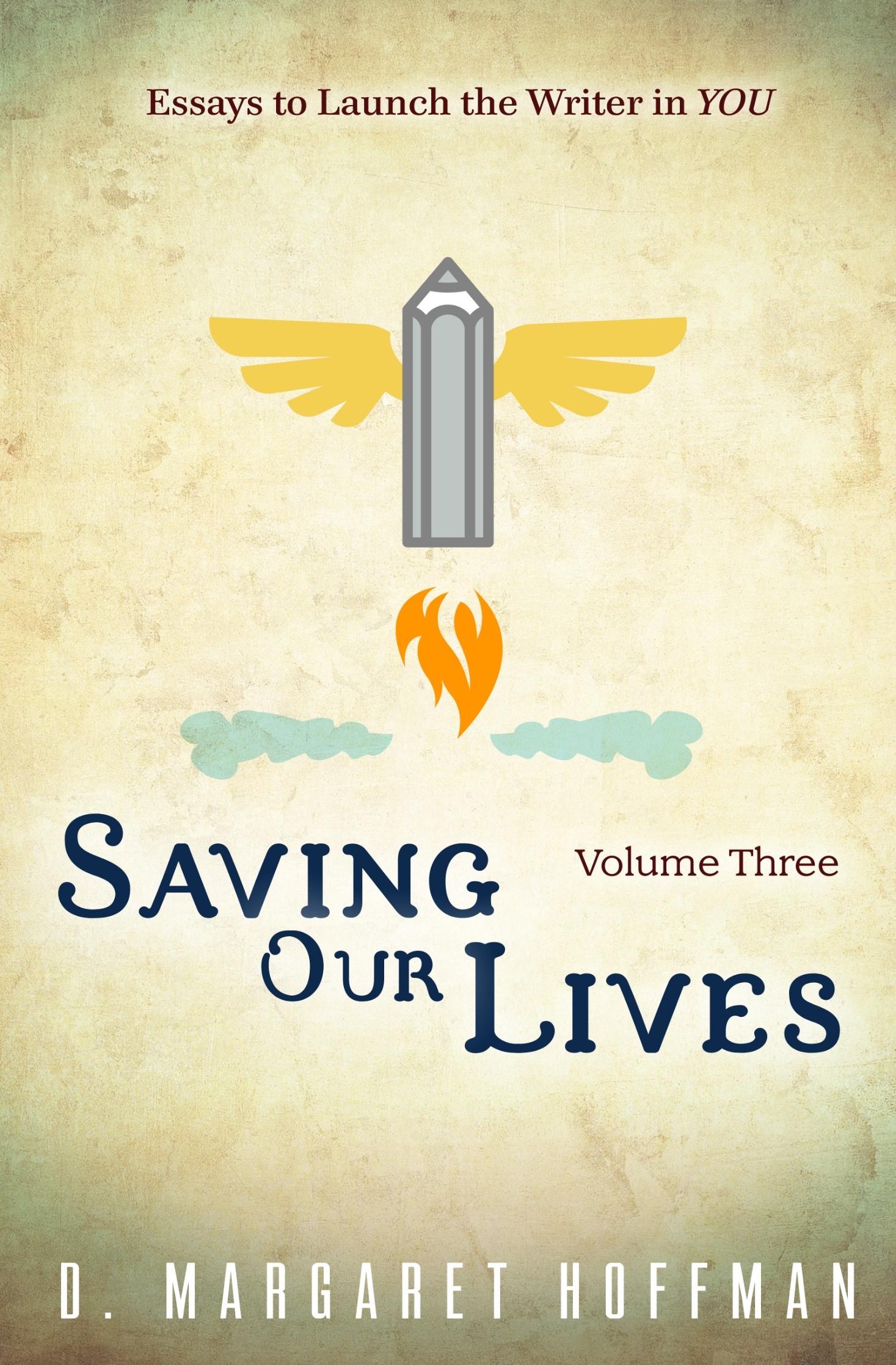 saving our lives volume three - launching the writer in you
